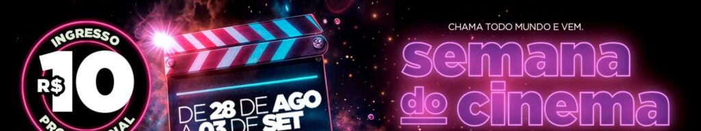 Semana do Cinema: ingressos a R$10 até 3/9 em todo o Brasil Semana do Cinema: ingressos a R$10 até 3/9 em todo o Brasil