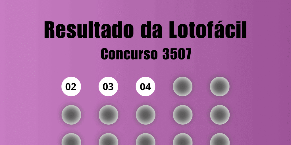 Resultado Lotofácil 3507: veja números e ganhadores de hoje Resultado Lotofácil 3507: veja números e ganhadores de hoje