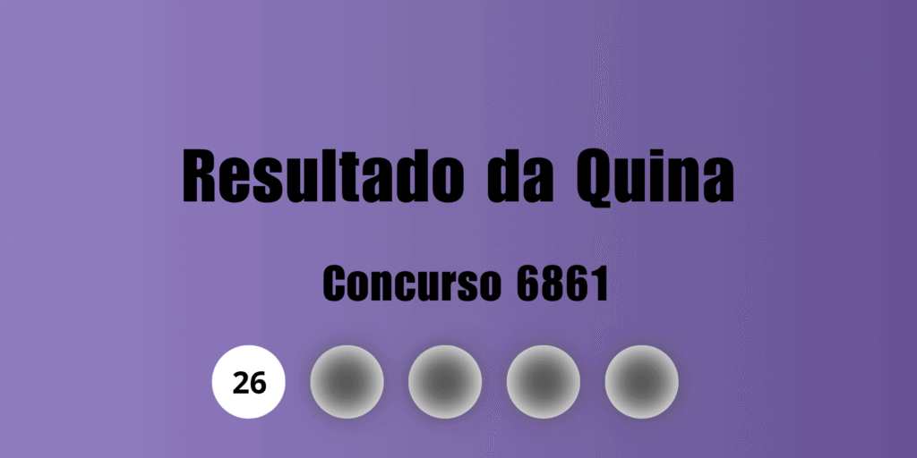 Quina 6861: números sorteados, rateio de prêmios e projeção para o próximo concurso Quina 6861: números sorteados, rateio de prêmios e projeção para o próximo concurso