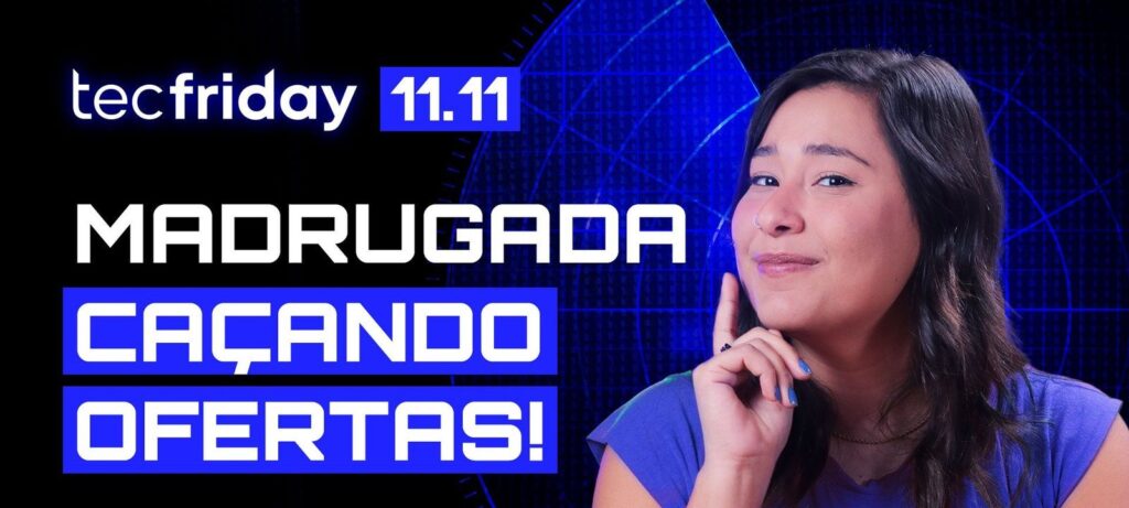 TecFriday 11/11 reúne lives, WhatsApp e TikTok em cobertura integral de ofertas pré-Black Friday